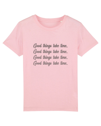 Good Things Take Time Cotton Pink