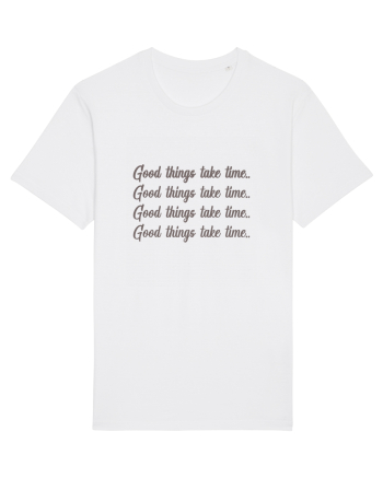 Good Things Take Time White