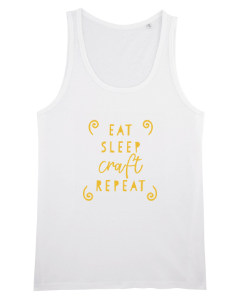 Eat, Sleep, Craft, Repeat White
