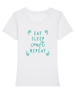 Eat, Sleep, Craft, Repeat ! Tricou mânecă scurtă guler larg fitted Damă Expresser
