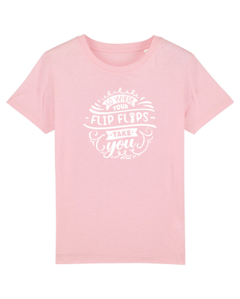 Go Where Your Flip Flops Take You! Cotton Pink