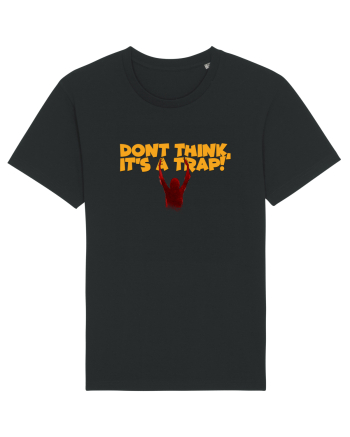 Don't think, it's a trap! Black