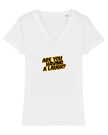 Are you having a laugh? White