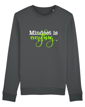 Mindset is Everything Anthracite
