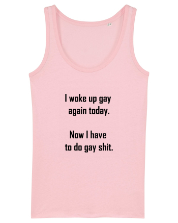 I woke up gay again Cotton Pink