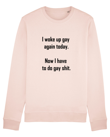 I woke up gay again Candy Pink