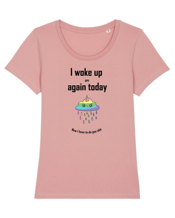 I woke up gay again Canyon Pink