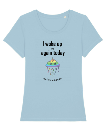 I woke up gay again Sky Blue