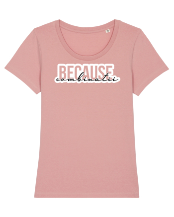 Because Combinatii Canyon Pink