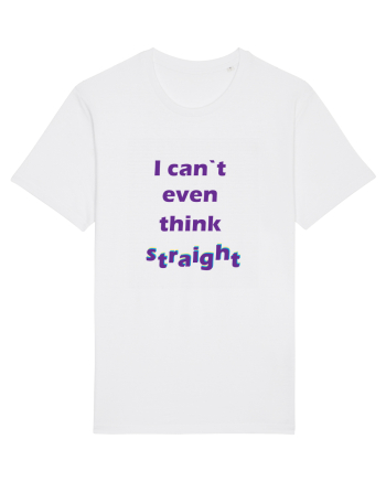 I can`t even think straight White