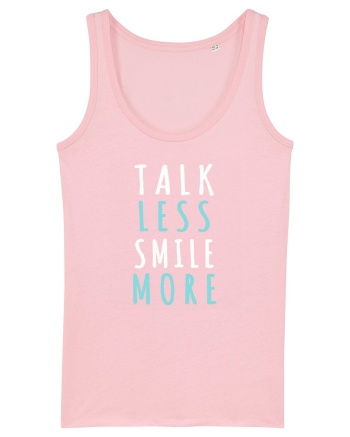 Talk Less Smile More Cotton Pink