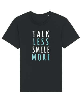 Talk Less Smile More Black