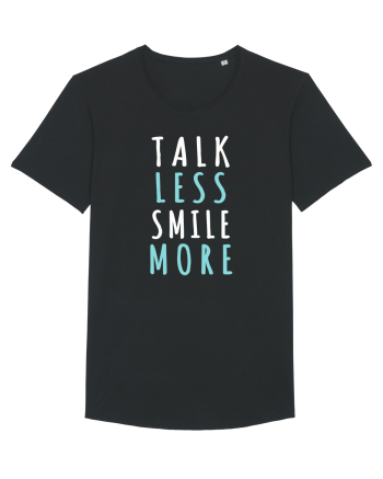 Talk Less Smile More Black