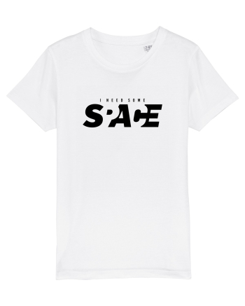 I need some         Space White