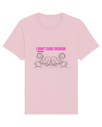 I don't care fashion...that much Cotton Pink