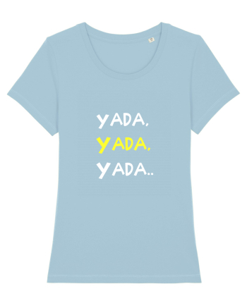 Yada, yada Sky Blue