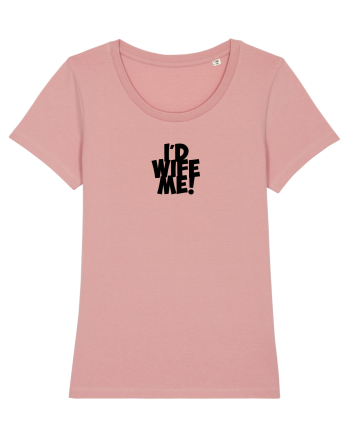 I'd Wife Me! Canyon Pink