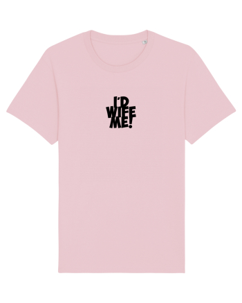 I'd Wife Me! Cotton Pink