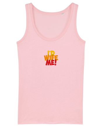 I'd Wife Me! Cotton Pink