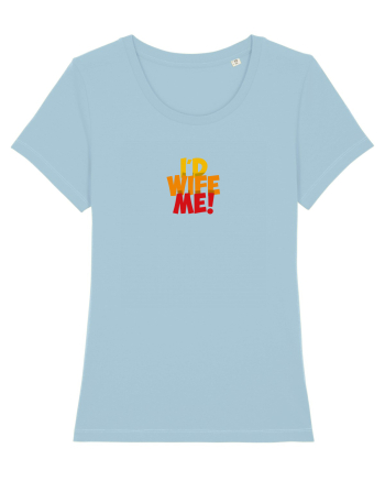 I'd Wife Me! Sky Blue