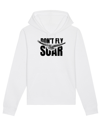 Don't Fly. Soar White