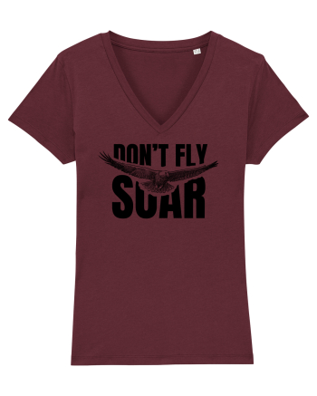 Don't Fly. Soar Burgundy