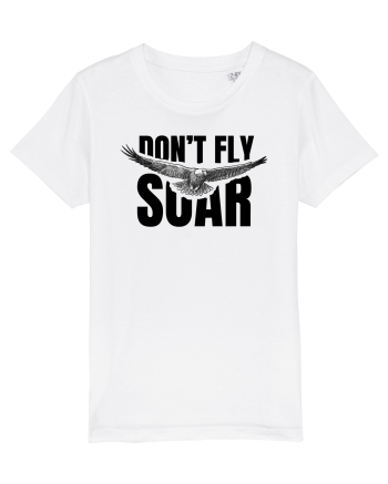 Don't Fly. Soar White