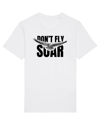 Don't Fly. Soar White