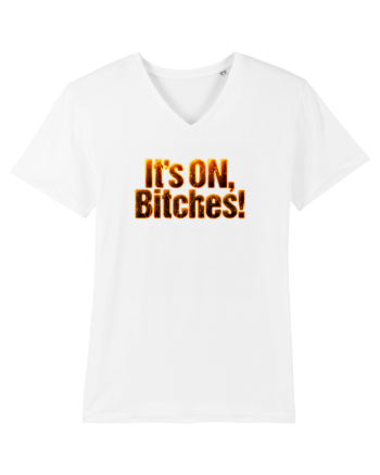 It's ON, Bitches! White
