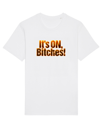 It's ON, Bitches! White