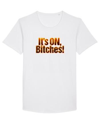 It's ON, Bitches! White