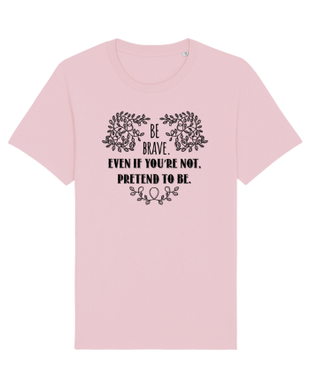 Fii curajos Cotton Pink