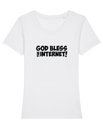 God Bless the Internet! White