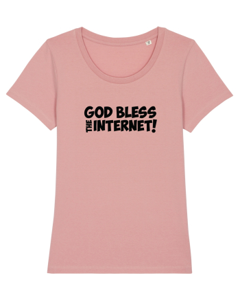God Bless the Internet! Canyon Pink