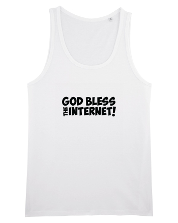God Bless the Internet! White