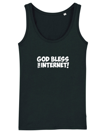 God Bless the Internet! Black