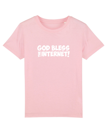 God Bless the Internet! Cotton Pink