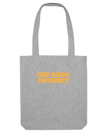 God Bless the Internet! Heather Grey
