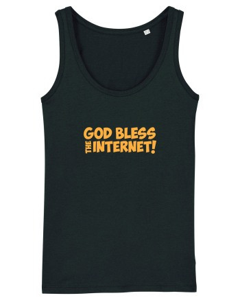 God Bless the Internet! Black