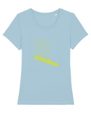 blah, blah, blah, clothes Sky Blue