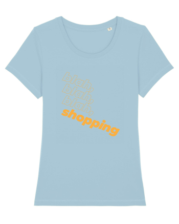 blah, blah, blah, shopping Sky Blue