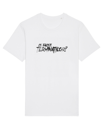 Ce faceți terminaților? White