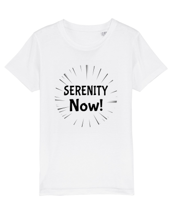 Serenity Now!!! White