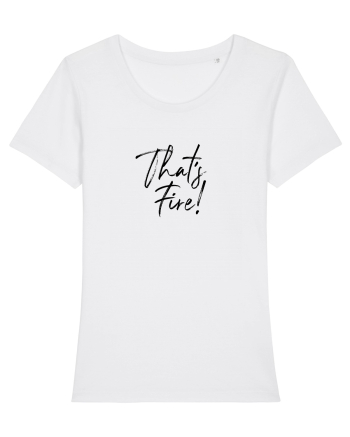 That's FIRE! White