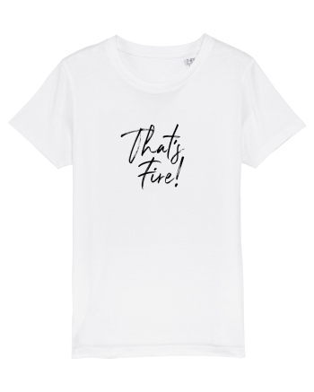 That's FIRE! White