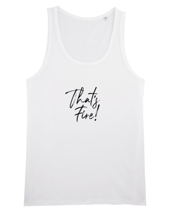 That's FIRE! White