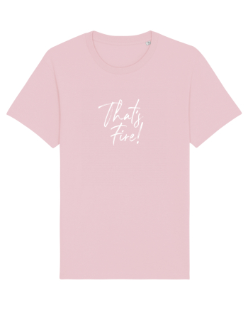 That's FIRE! Cotton Pink
