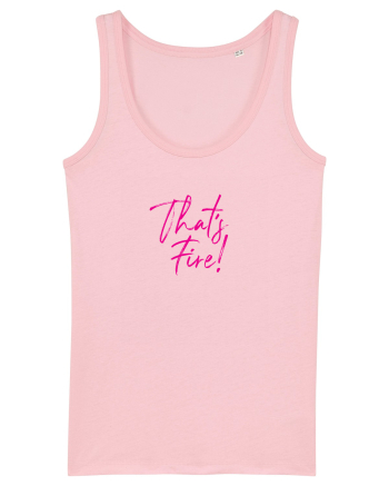That's FIRE! Cotton Pink