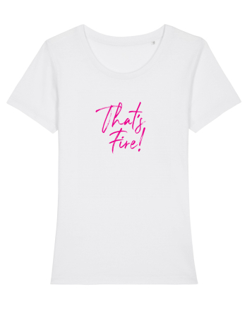 That's FIRE! White