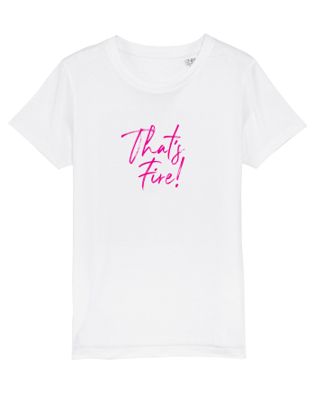 That's FIRE! White